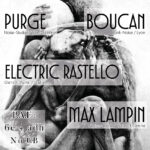 CONCERT PURGE + BOUCAN + ELECTRIC RASTELLO + MAX LAMPIN