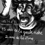 LES 15 ANS DE LA GUEULE NOIRE ! LES 2 ANS DE LA ZONE !